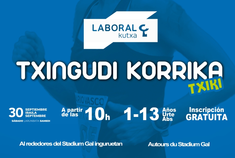 LABORAL KUTXA - VII. TXINGUDI KORRIKA TXIKI - Inscrivez-vous