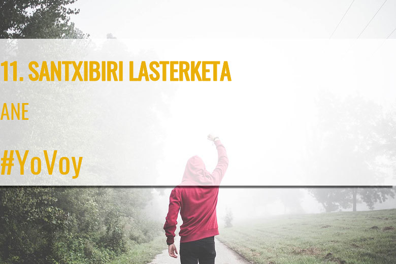 #YoVoy - ANE (11. SANTXIBIRI LASTERKETA)