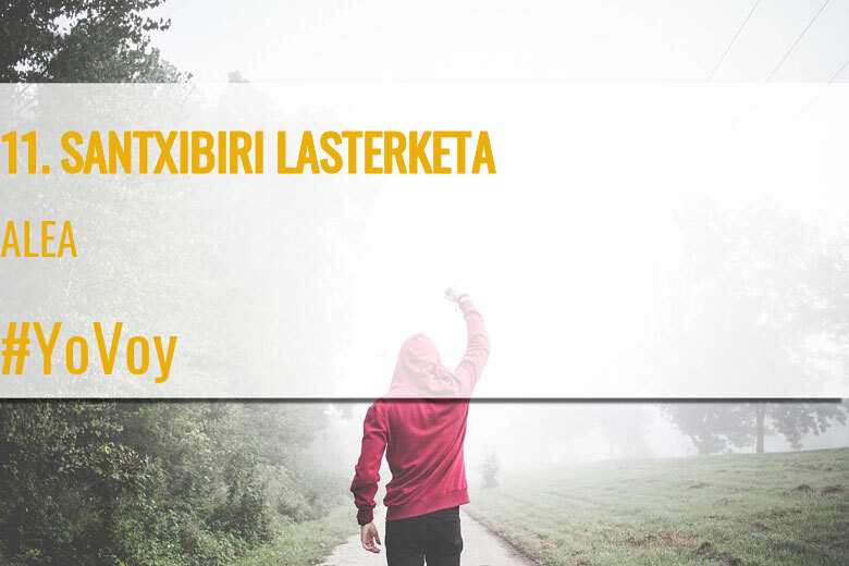 #YoVoy - ALEA (11. SANTXIBIRI LASTERKETA)