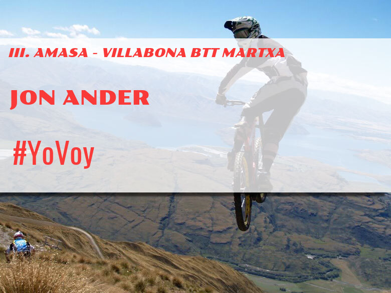 #YoVoy - JON ANDER (III. AMASA - VILLABONA BTT MARTXA)