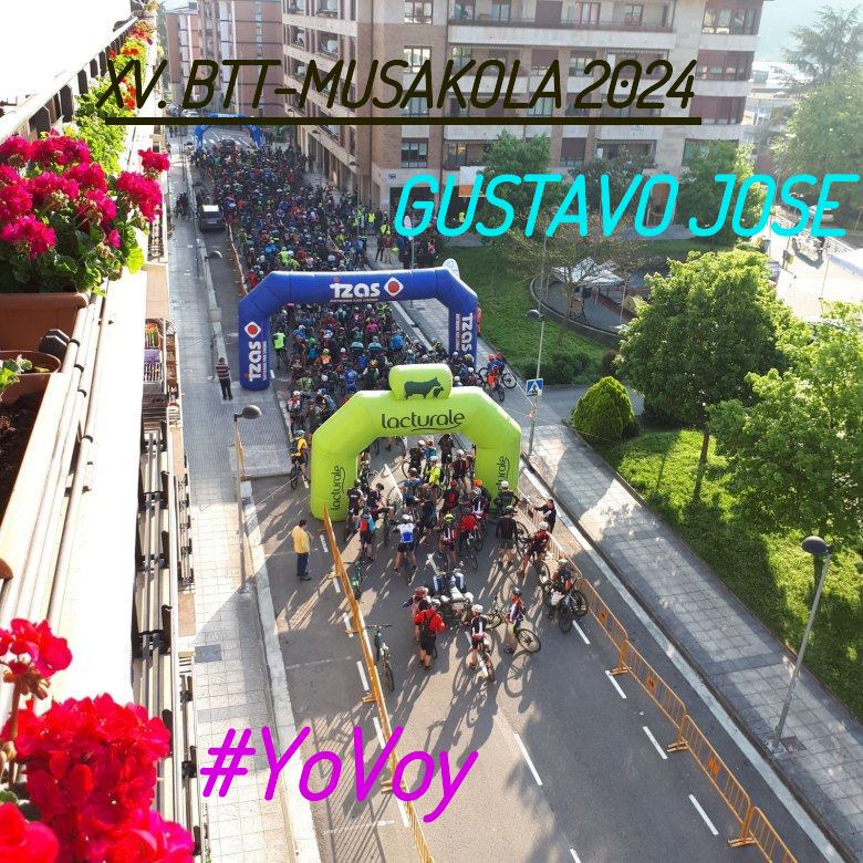 #YoVoy - GUSTAVO JOSE (XV. BTT-MUSAKOLA 2024)