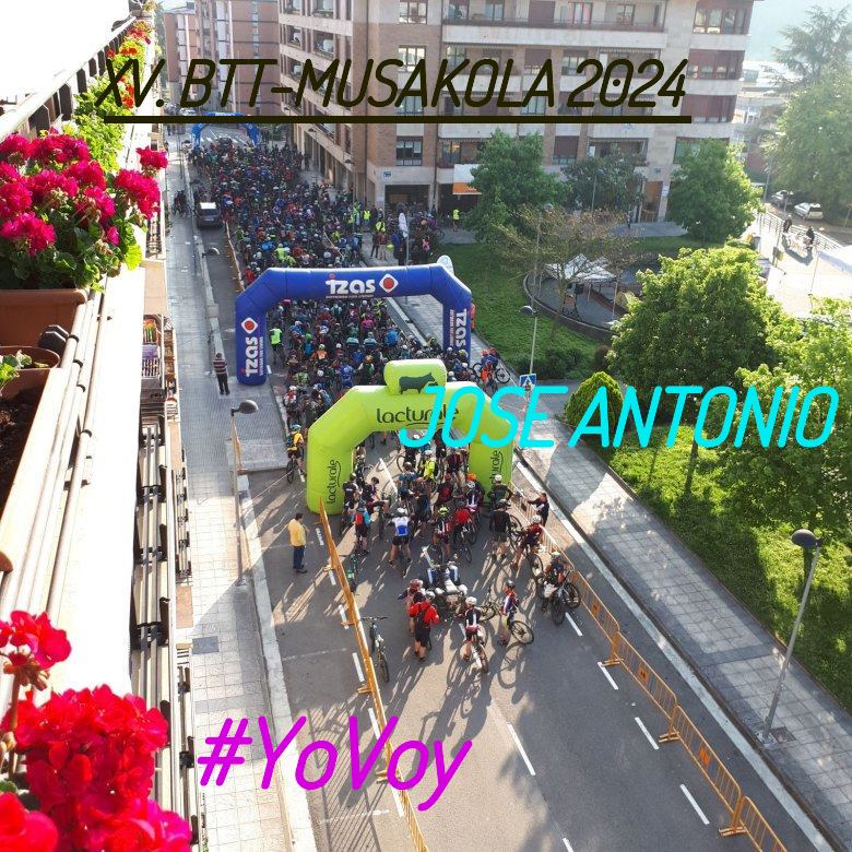 #YoVoy - JOSE ANTONIO (XV. BTT-MUSAKOLA 2024)